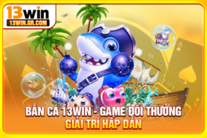 Bắn cá 13WIN