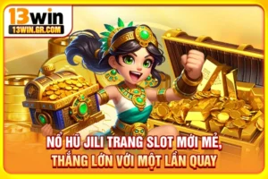 Nổ hũ Jili