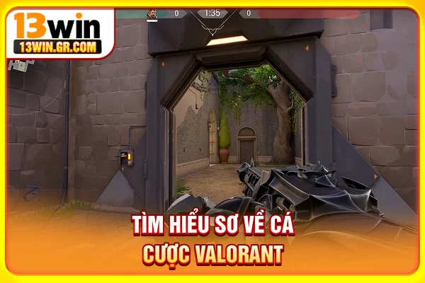 Tìm hiểu sơ về cá cược Valorant